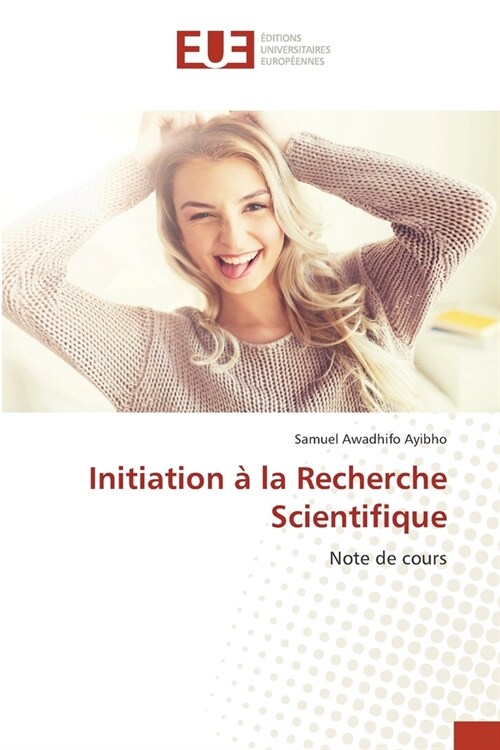 Initiation ?la Recherche Scientifique (Paperback)