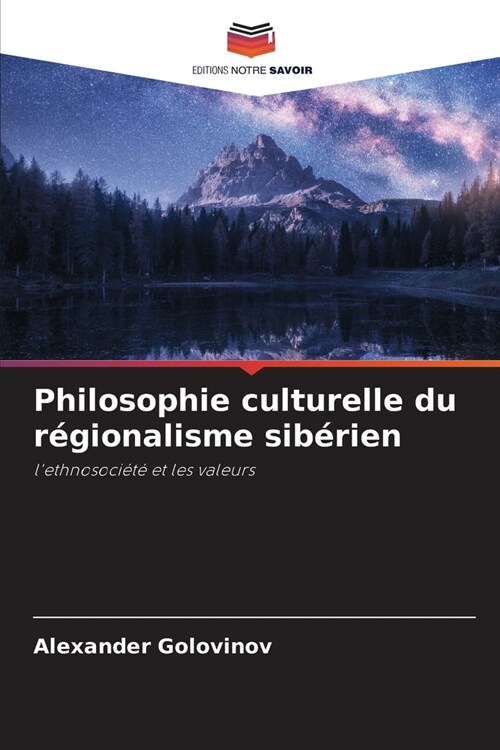 Philosophie culturelle du r?ionalisme sib?ien (Paperback)