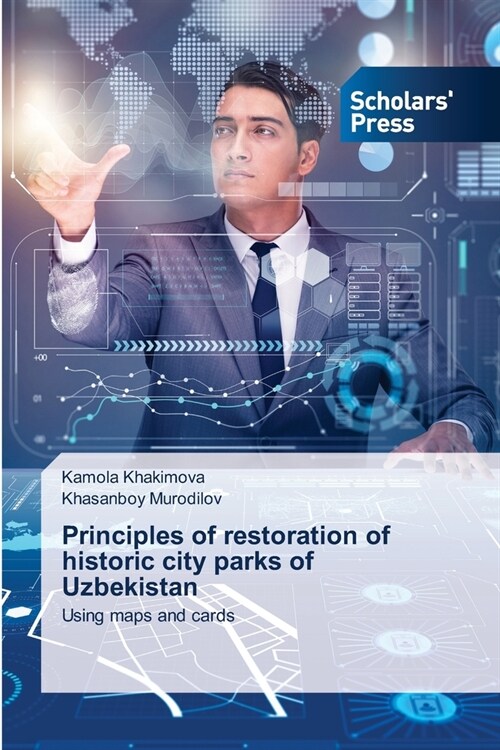 Principles of restoration of historic city parks of Uzbekistan (Paperback)