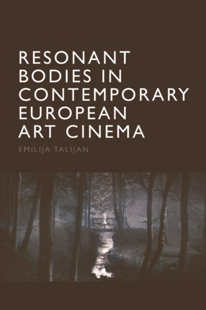 Resonant Bodies in Contemporary European Art Cinema (Paperback)