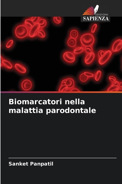 Biomarcatori nella malattia parodontale (Paperback)