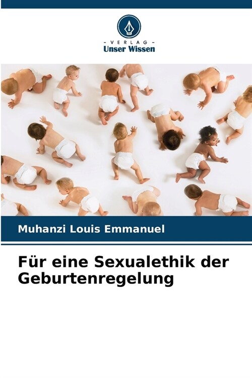 F? eine Sexualethik der Geburtenregelung (Paperback)