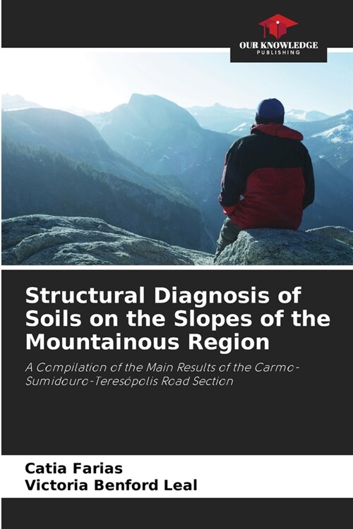 Structural Diagnosis of Soils on the Slopes of the Mountainous Region (Paperback)