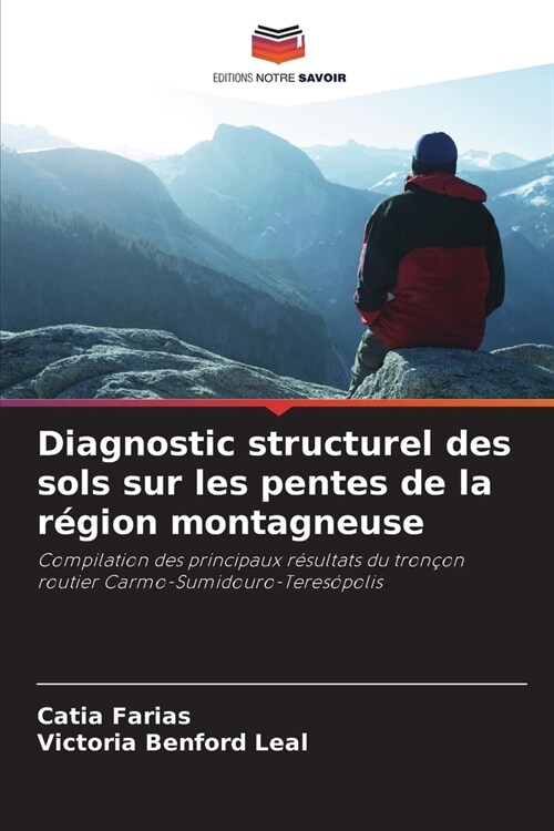 Diagnostic structurel des sols sur les pentes de la r?ion montagneuse (Paperback)