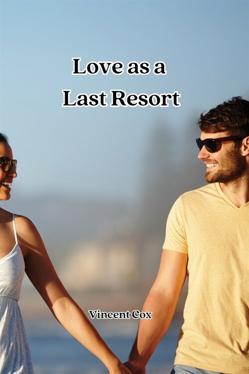 Love as a Last Resort (Paperback)
