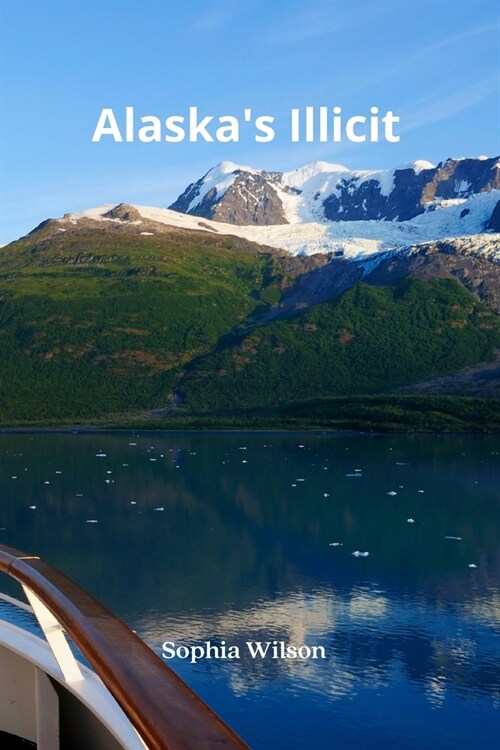 Alaskas Illicit (Paperback)