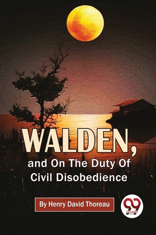 Walden, And On The Duty Of Civil Disobedience (Paperback)