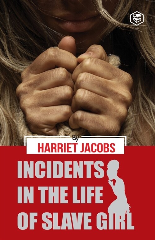 Incidents in the Life of a Slave Girl (Paperback)