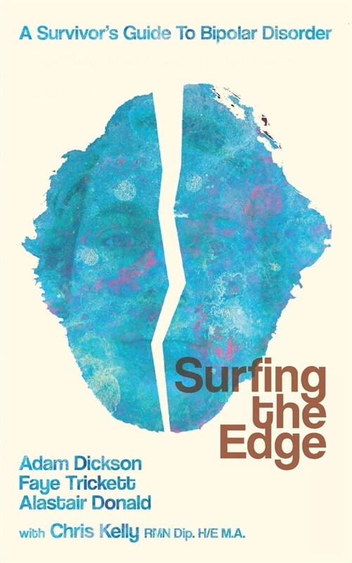 Surfing the Edge: a survivors guide to bipolar disorder (Paperback)
