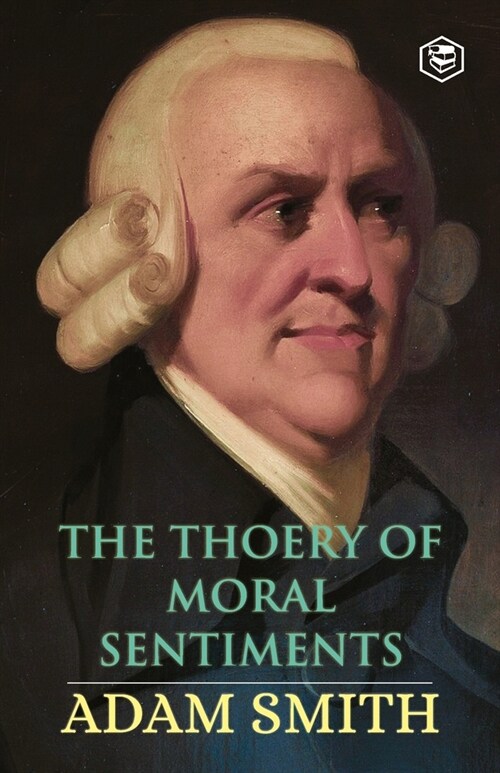 The Theory of Moral Sentiments (Paperback)