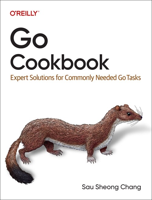 Go Cookbook: Expert Solutions for Commonly Needed Go Tasks (Paperback)