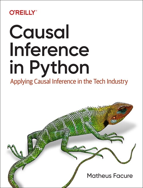 Causal Inference in Python: Applying Causal Inference in the Tech Industry (Paperback)