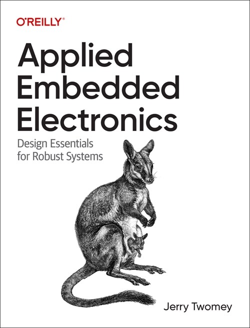 Applied Embedded Electronics: Design Essentials for Robust Systems (Paperback)