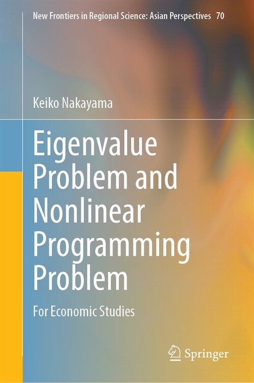 Eigenvalue Problem and Nonlinear Programming Problem: For Economic Studies (Hardcover, 2024)