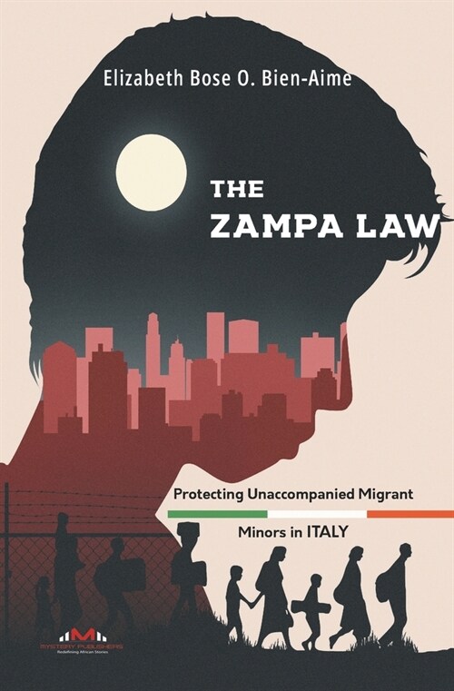 The Zampa Law: Protecting Unaccompanied Migrant Minors in Italy (Paperback)