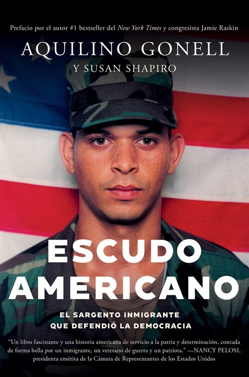 Escudo Americano: El Sargento Inmigrante Que Defendi?La Democracia (Hardcover)