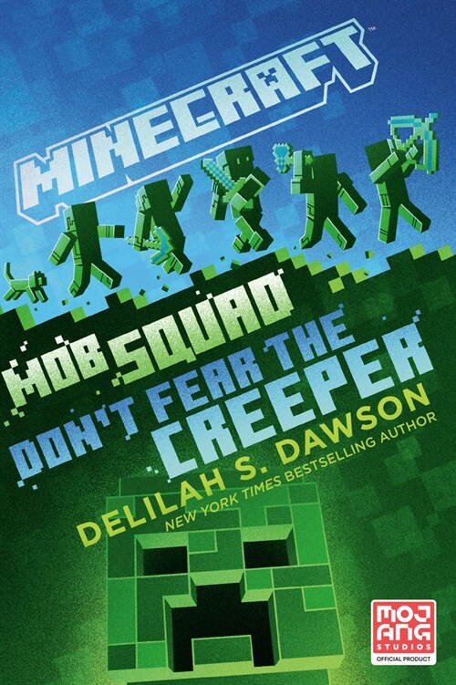 Minecraft: Mob Squad: Dont Fear the Creeper: An Official Minecraft Novel (Paperback)
