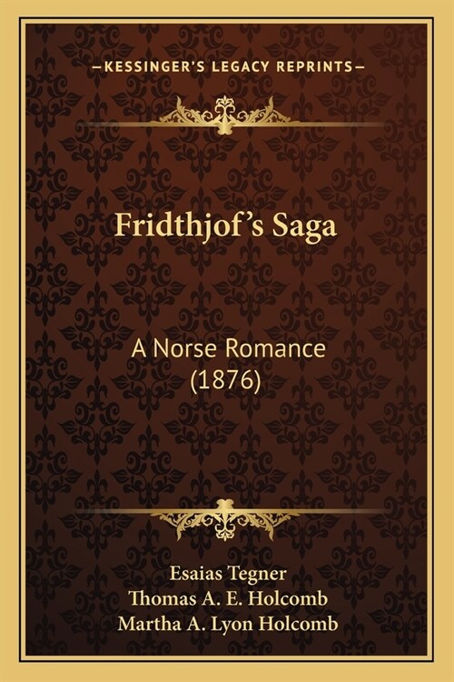 Fridthjofs Saga: A Norse Romance (1876) (Paperback)