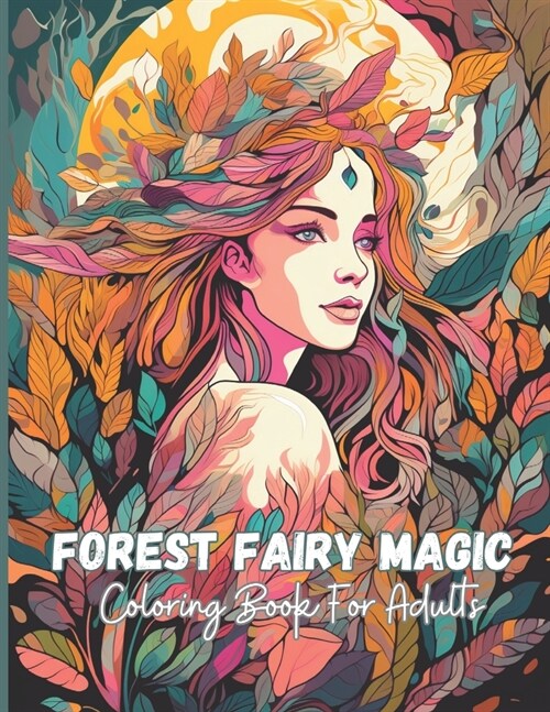 Forest Fairy Magic Coloring Book: Enchanting Designs for a Magical Experience (Paperback)