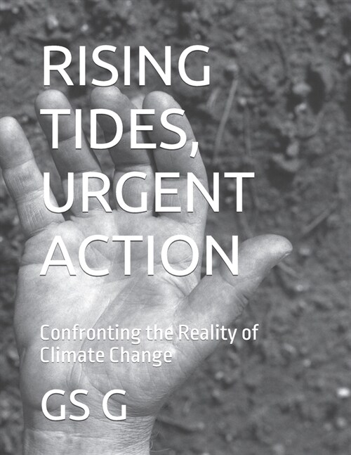 Rising Tides, Urgent Action: Confronting the Reality of Climate Change (Paperback)