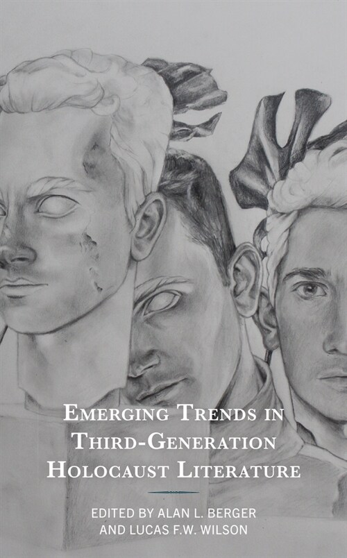 Emerging Trends in Third-Generation Holocaust Literature (Hardcover)