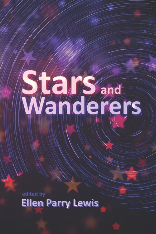 Stars and Wanderers: A Collection of Short Stories (Paperback)