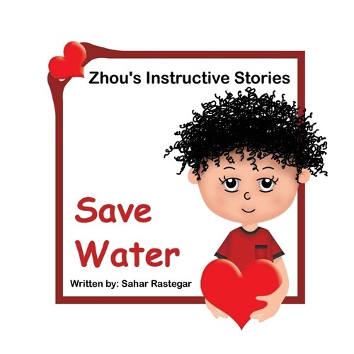 Save Water: Zhous Instructive Stories (Paperback)