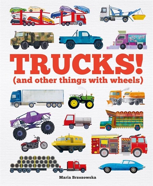 Trucks!: (And Other Things with Wheels) (Paperback)