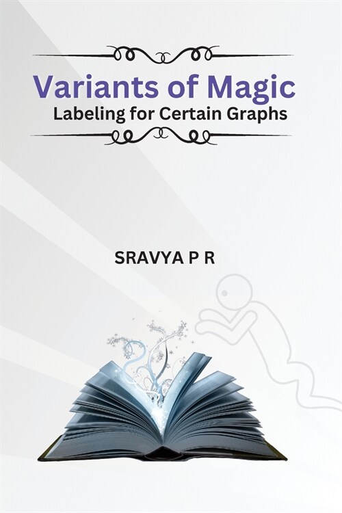 Variants Of Magic Labeling For Certain Graphs (Paperback)