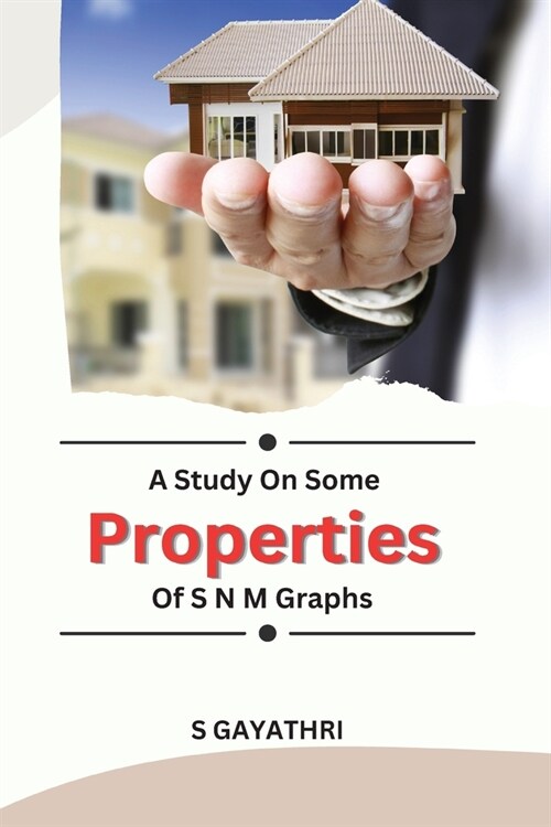 A Study On Some Properties Of S N M Graphs (Paperback)