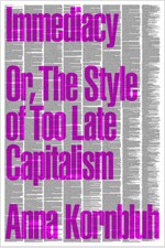Immediacy, or The Style of Too Late Capitalism (Paperback)