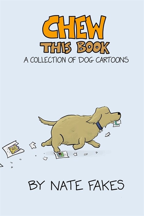 Chew This Book: A Collection of Dog Cartoons (Paperback)