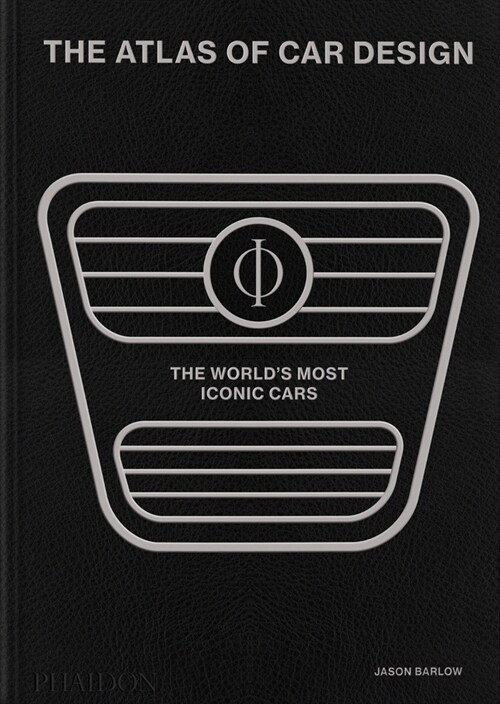The Atlas of Car Design : The Worlds Most Iconic Cars (Onyx Edition) (Hardcover)