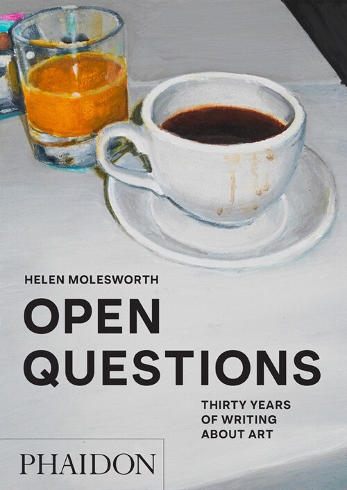 Open Questions : Thirty Years of Writing about Art (Paperback)