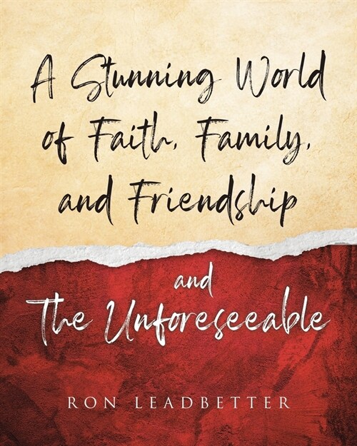 A Stunning World of Faith, Family, and Friendship- and The Unforeseeable (Paperback)