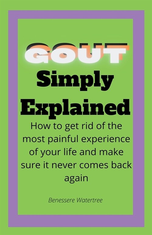 Gout Simply Explained (Paperback)