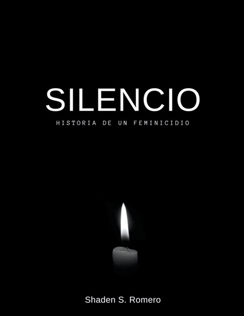 Silencio: Historia de un feminicidio (Paperback)