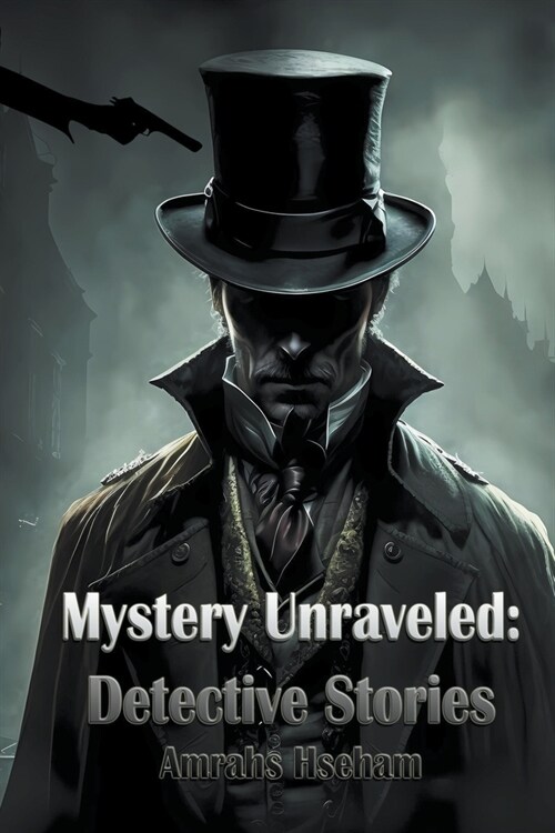 Mystery Unraveled: Detective Stories (Paperback)