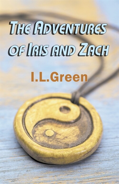 The Adventures of Iris and Zach (Paperback)