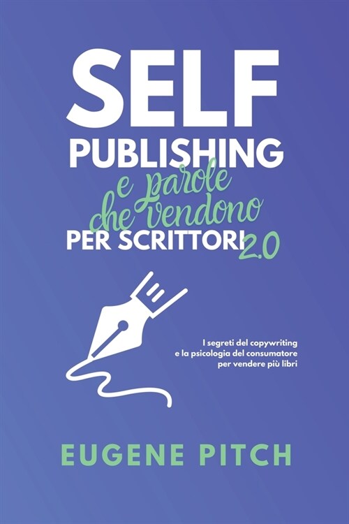 Self-Publishing e Parole che Vendono (Paperback)