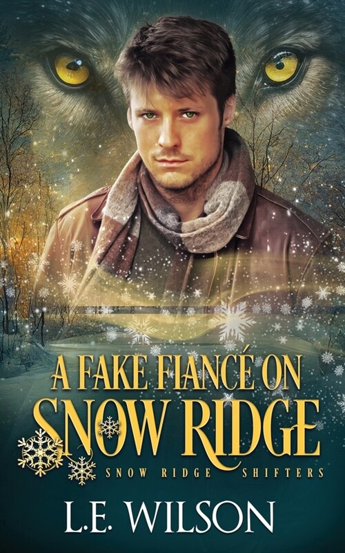 A Fake Fianc?on Snow Ridge: A Steamy Shifter Romance (Paperback)