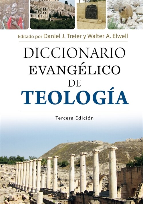 Diccionario Evang?ico de Teolog? - 3a Edici? (Evangelical Dictionary of Theology - 3rd Edition) (Hardcover)