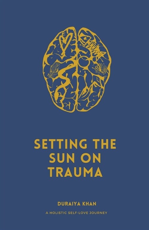 Setting the Sun on Trauma (Paperback)