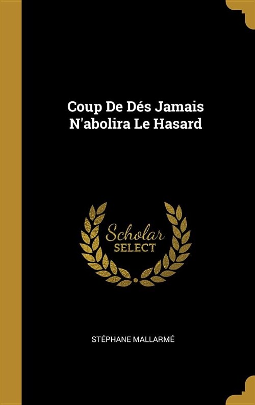 Coup De D? Jamais Nabolira Le Hasard (Hardcover)