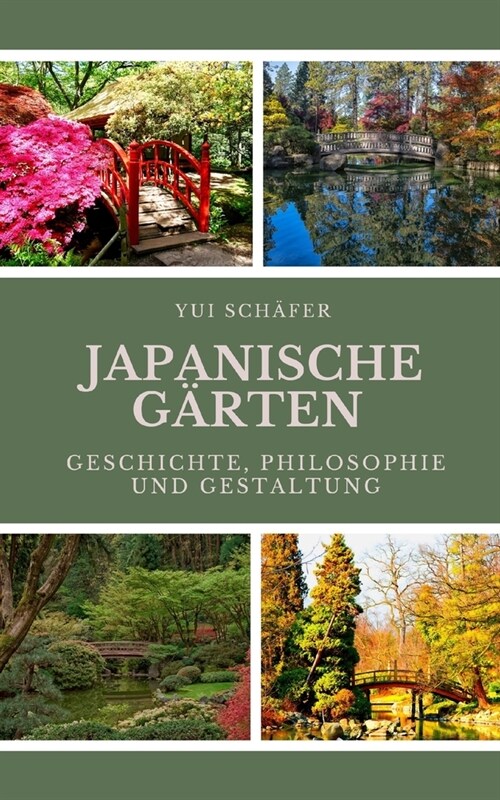 Japanische G?ten: Geschichte, Philosophie und Gestaltung (Paperback)