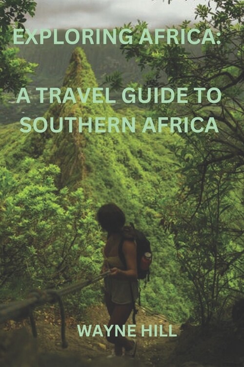 Exploring Africa: a travel guide to Southern Africa (Paperback)