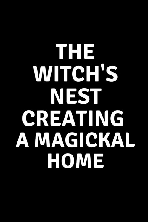 The Witchs Nest Creating a Magickal Home (Paperback)