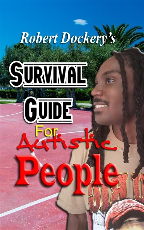 Robert Dockerys Survival Guide For Autistic People (Paperback)