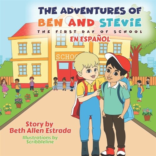 The Adventures of Ben and Stevie: The First Day of School (en Espa?l) (Paperback)