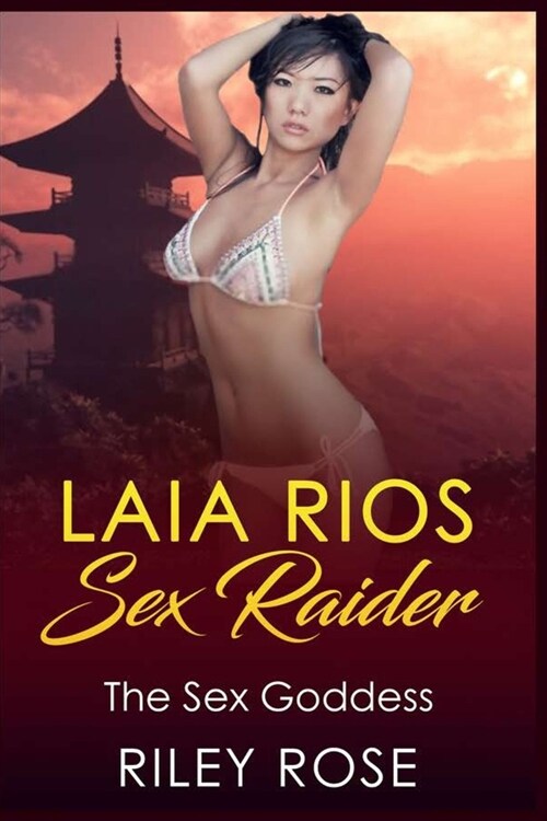 Laia Rios - Sex Raider: The Sex Goddess (Paperback)